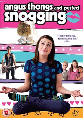 青春愛欲吻 Angus, Thongs and Perfect Snogging[電影解說]