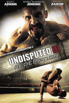 終極斗士3：贖罪 Undisputed III Redemption[電影解說]